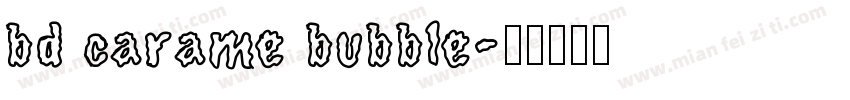bd carame bubble字体转换